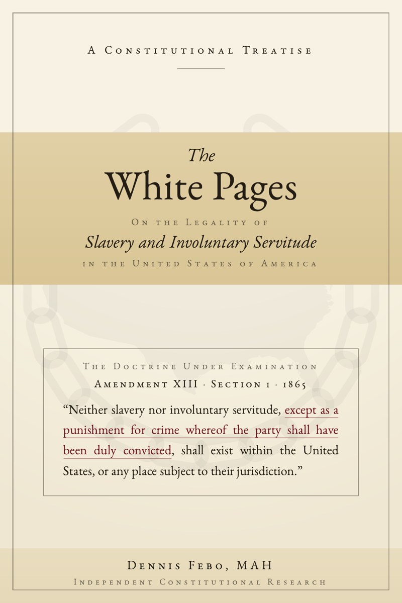 Portada de The White Pages on the Legality of Slavery and Involuntary Servitude in the United States of America