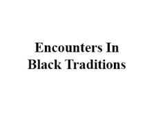 Encounters in Black Traditions