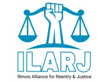 Illinois Alliance for Reentry and Justice (ILARJ)